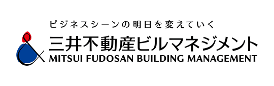 ビジネスシーンの明日を変えていく三井不動産ビルマネジメント MITSUI FUDOSAN BUILDING MANAGEMENT