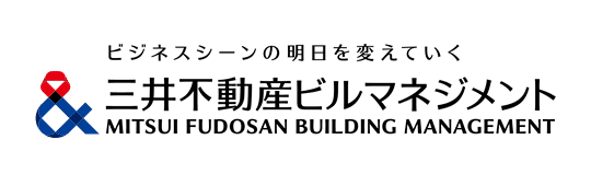 ビジネスシーンの明日を変えていく三井不動産ビルマネジメント MITSUI FUDOSAN BUILDING MANAGEMENT