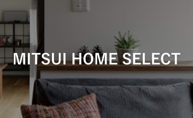 MITSUI HOME SELECT